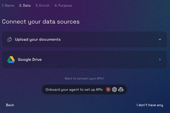 Step two: connect your data sources by uploading documents or connecting Google Drive, with an option to set up APIs through your own AI assistant.